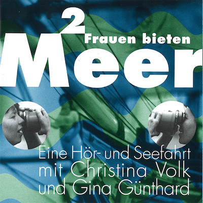 CD «Zwei Frauen bieten Meer» Gina Günthard & Christina Volk